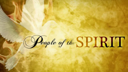 People of the Spirit, Part 5 – Fruit of the Spirit