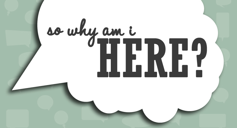 So Why Am I Here?, Part 1