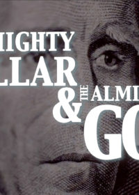 The Almighty Dollar and The Almighty God, Part 4