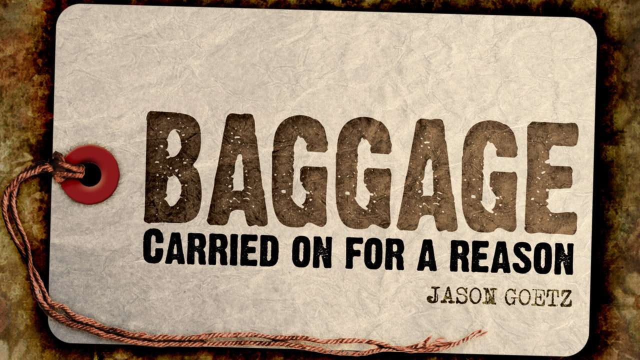 Baggage: Carried On for a Reason