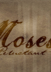 Moses: A Reluctant Leader, Part 3