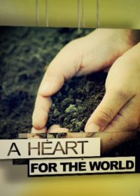 A Heart for the World