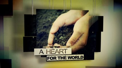 A Heart for the World