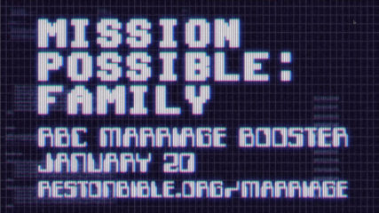 Mission Possible: Family