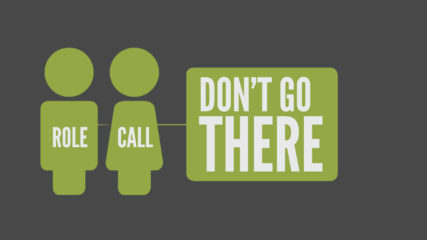 Role Call, Part 4: Don’t Go There