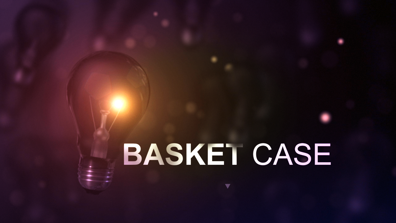 Basket Case