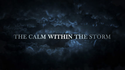 The Calm Within the Storm