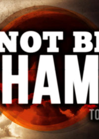 Do Not Be Ashamed