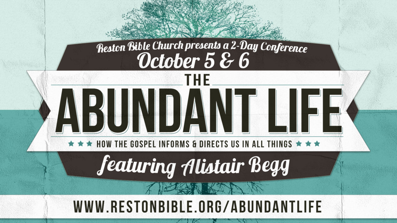 The Abundant Life: Alistair Begg, Session 2