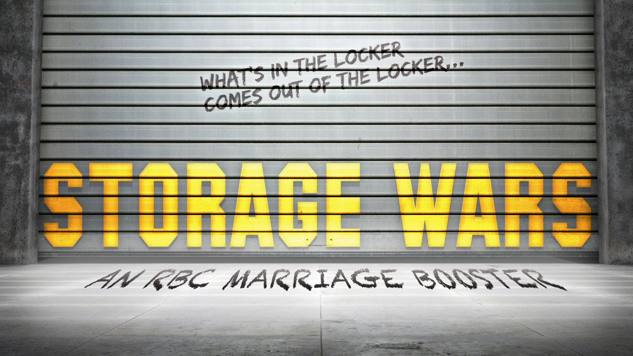 Storage Wars: An RBC Marriage Booster