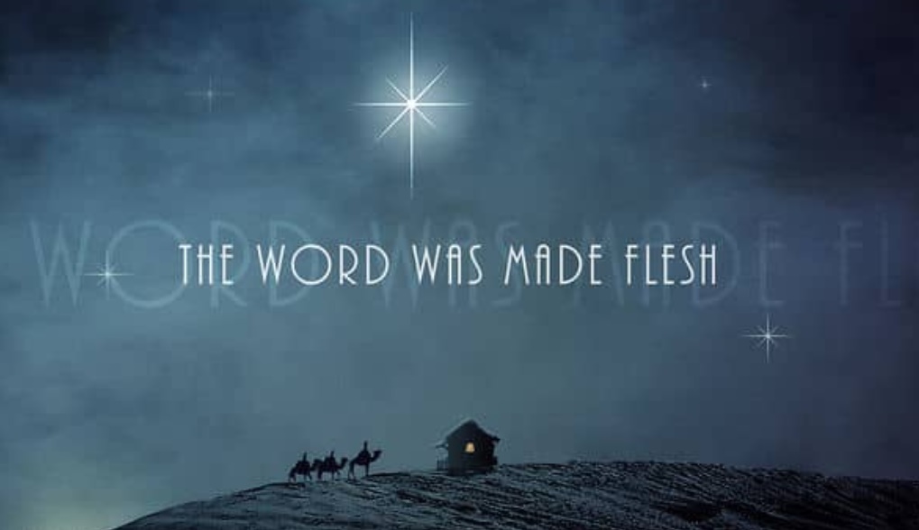 The Word Was Made Flesh