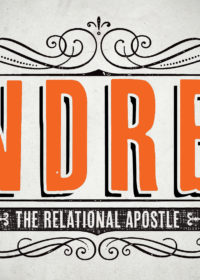 Andrew: The Relational Apostle