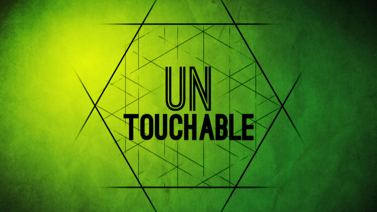 Untouchable