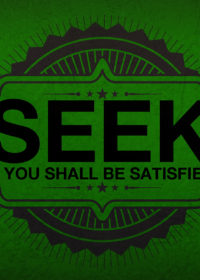 Seek and You Shall Be Satisfied