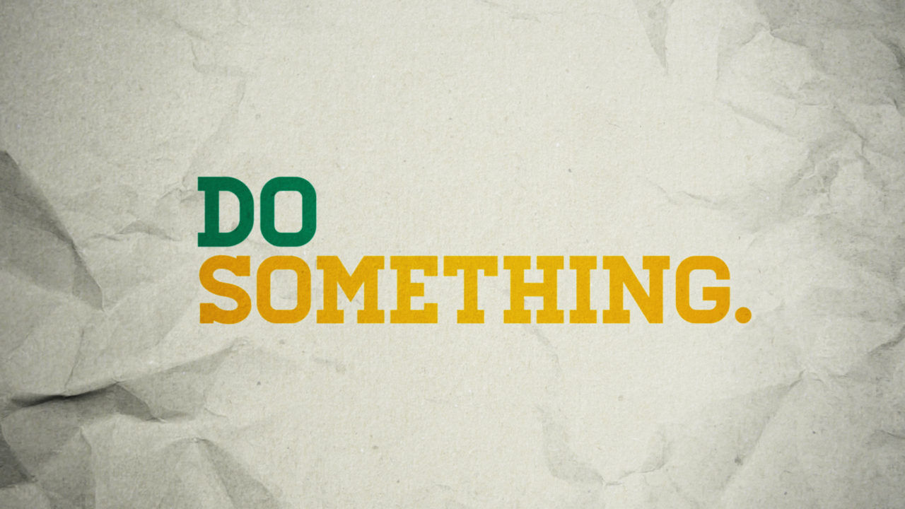 Do Something, Part 1