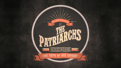The Patriarchs, Part 5: Isaac