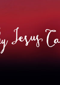 Why Jesus Came