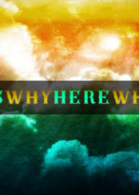 Why Us, Why Here, Why Now