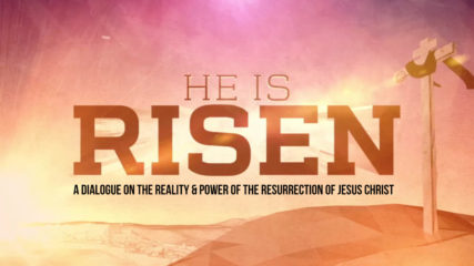 He Is Risen: A Dialogue