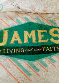 James: Living Out Our Faith, Part 21