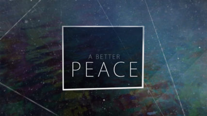A Better Peace
