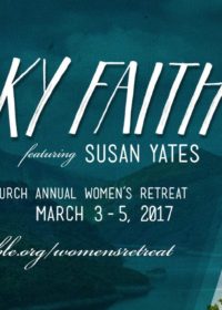 2017 Women’s Retreat: Risky Faith, Session 4