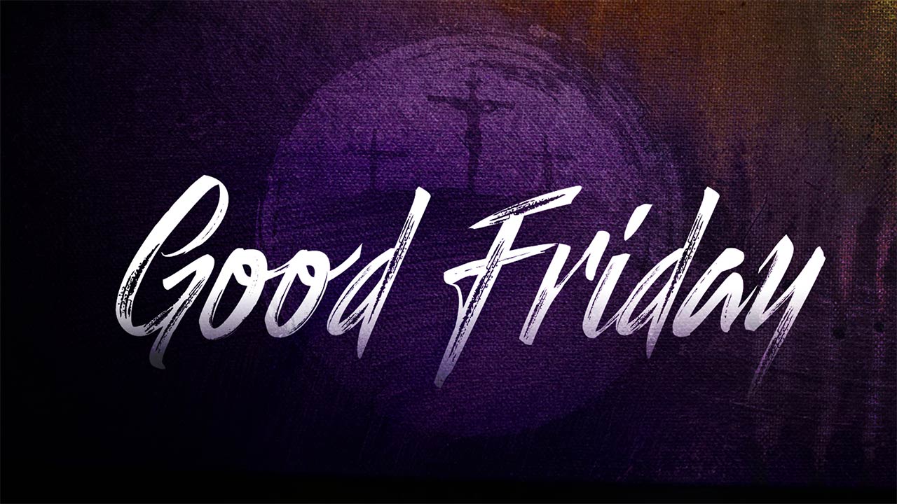 It Is Finished: Good Friday