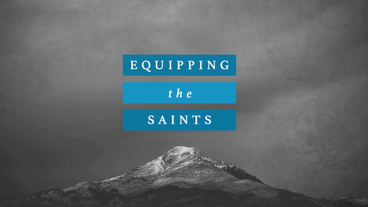 Equipping the Saints
