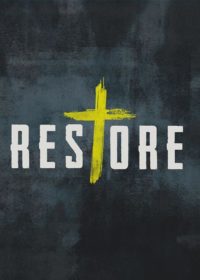 RESTORE: Men’s Retreat 2018, Session 4