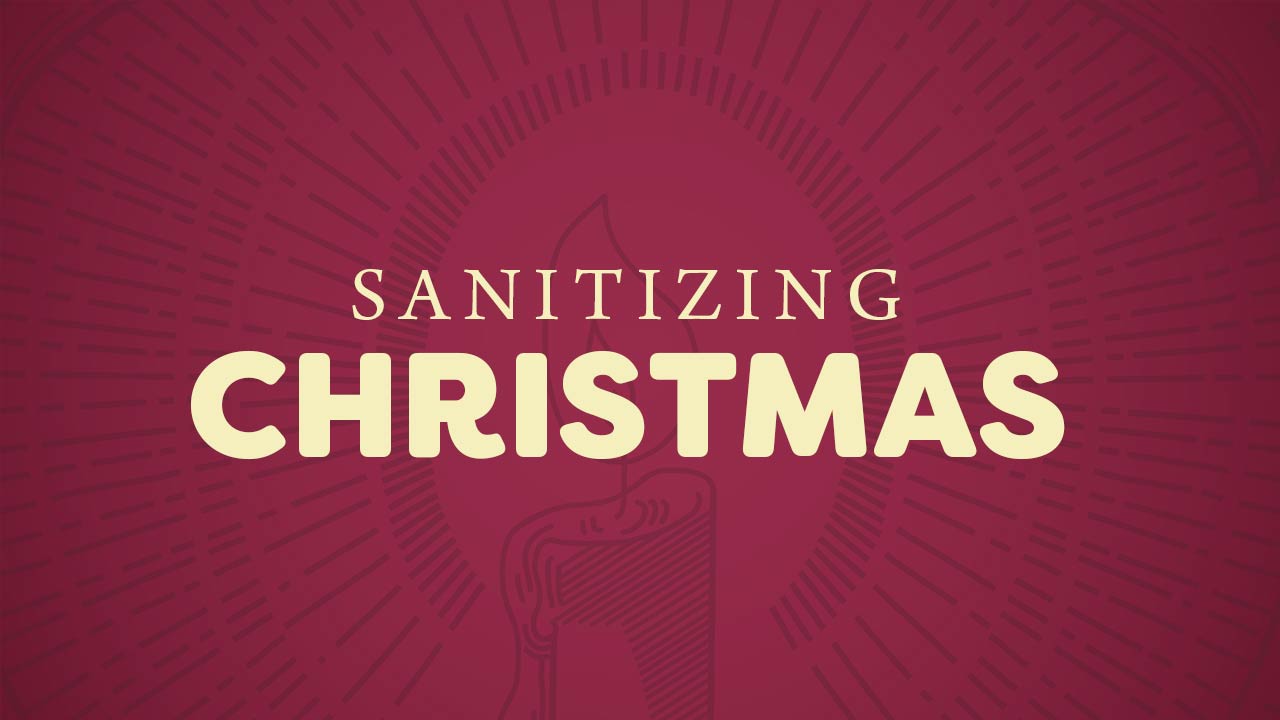 Sanitizing Christmas
