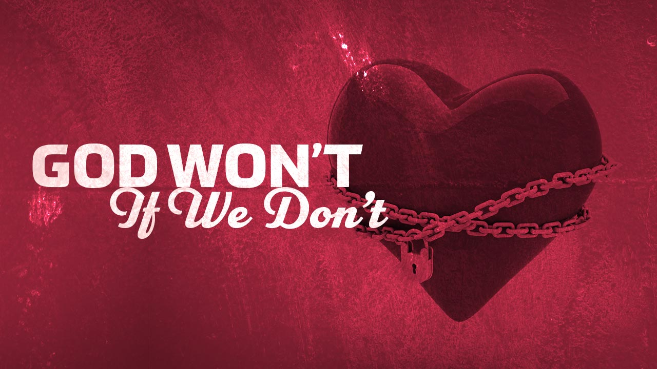 God Won’t If We Don’t