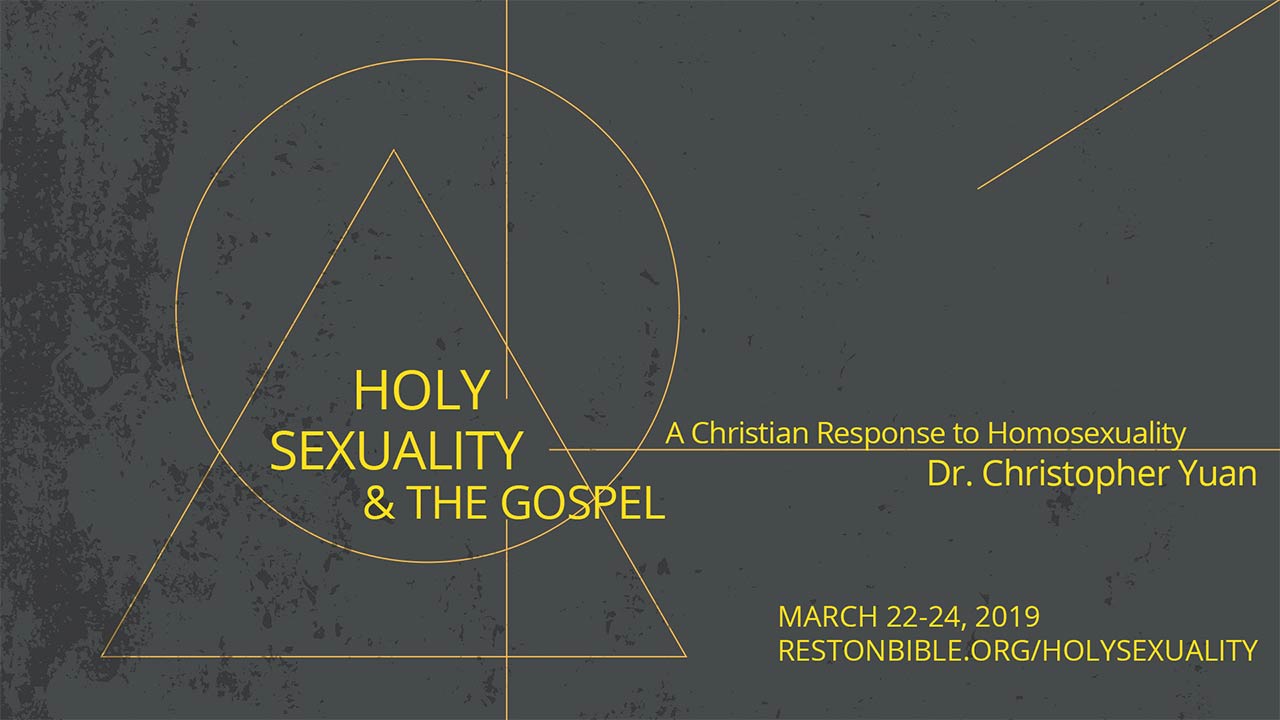 Holy Sexuality and the Gospel: A Christian Response to Homosexuality