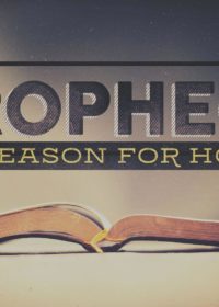 Prophecy: A Reason for Hope