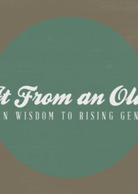 Take It From an Old Man