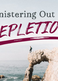 Ministering Out of Depletion