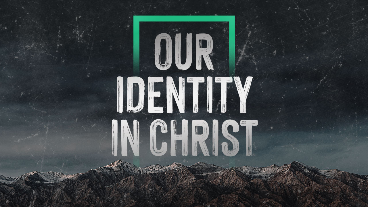 Our Identity in Christ