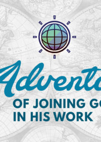 The Adventure of Joining God in His Work