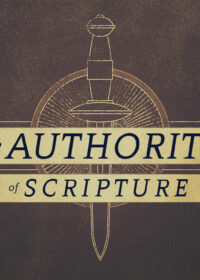 The Authority of Scripture, Part 2 – God Speaks