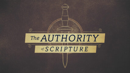 The Authority of Scripture, Part 2 – God Speaks