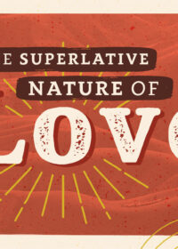 The Superlative Nature of Love, Part 2