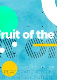 The Fruit of the Spirit, Part 3