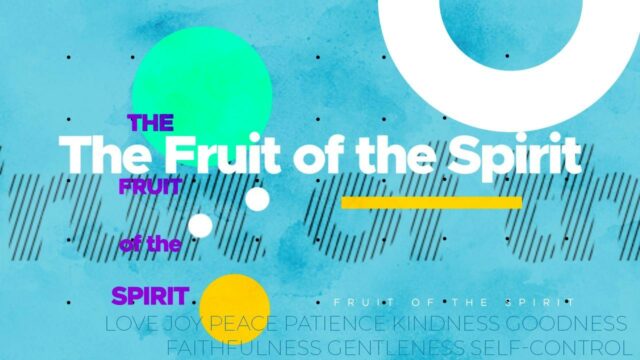 The Fruit of the Spirit, Part 3