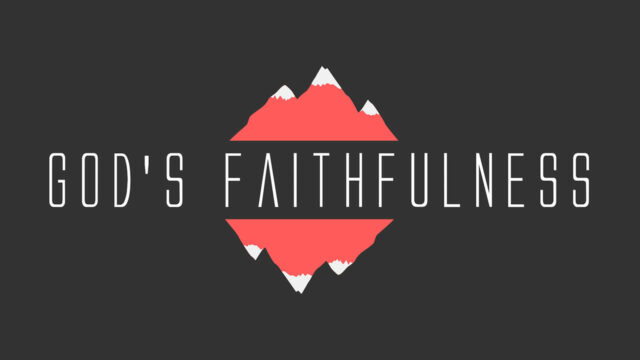 God’s Faithfulness