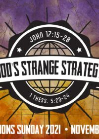 God’s Strange Strategy – Missions Sunday 2021