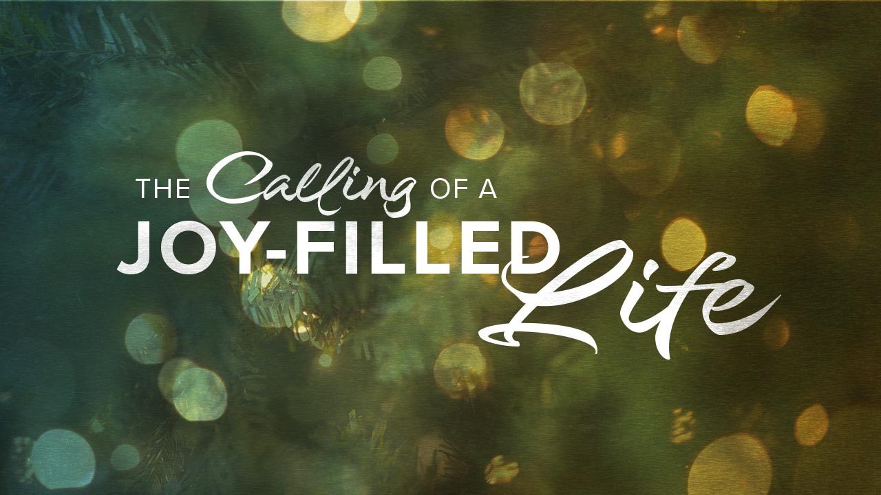 The Calling of a Joy-Filled Life