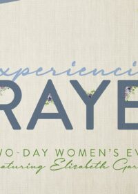 Experiencing Prayer, Session 4
