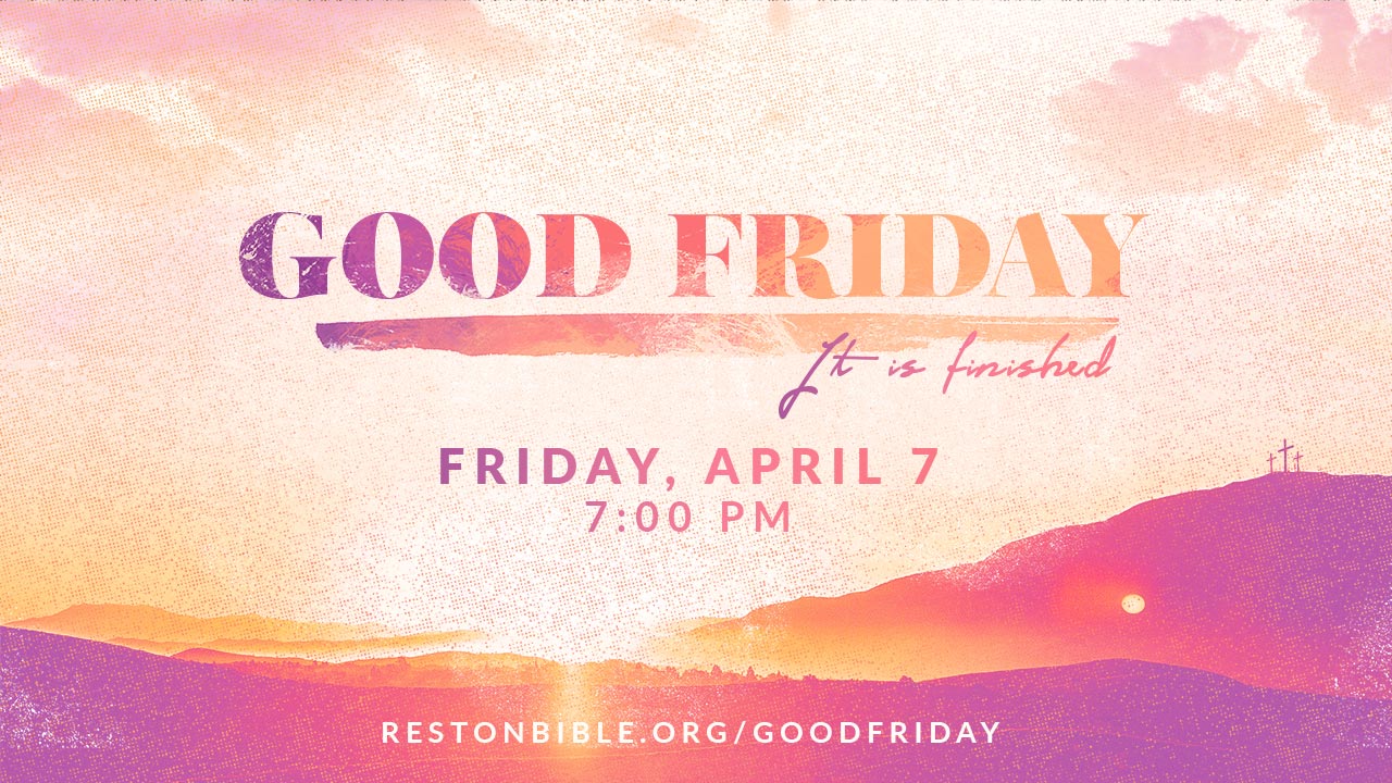 Good Friday Service Reston Bible Church