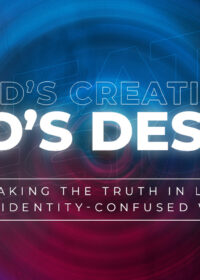 God’s Creation, God’s Design