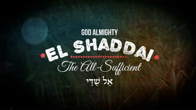 The Names of God: El Shaddai
