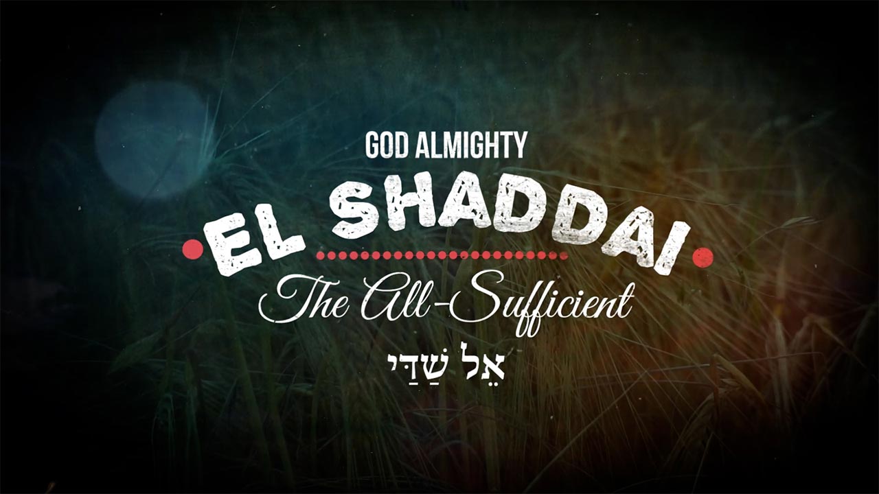 The Names of God: El Shaddai